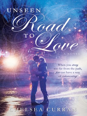 cover image of Unseen Road to Love